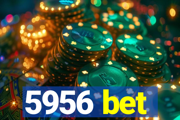 5956 bet