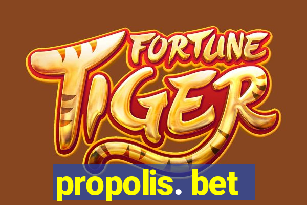 propolis. bet