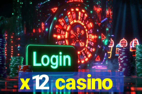 x12 casino