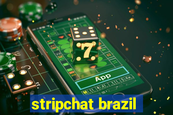 stripchat brazil