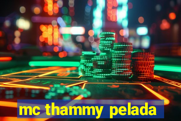 mc thammy pelada