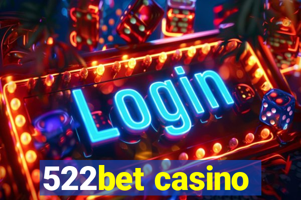 522bet casino