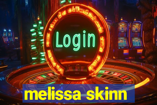 melissa skinn