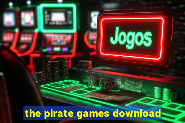 the pirate games download