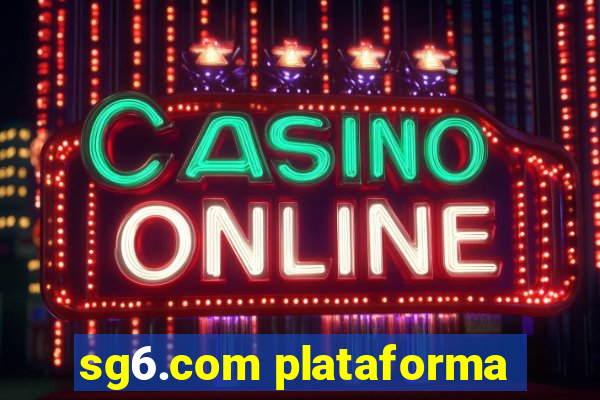 sg6.com plataforma
