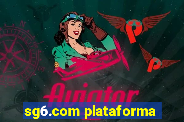 sg6.com plataforma