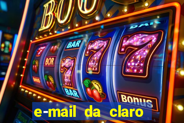 e-mail da claro para enviar comprovante de pagamento