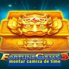 montar camisa de time