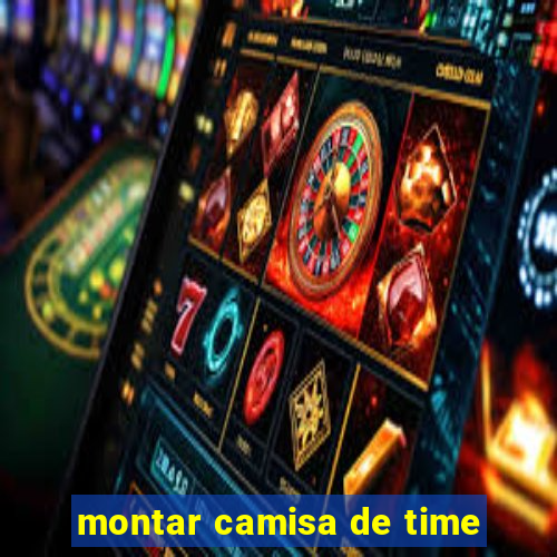 montar camisa de time