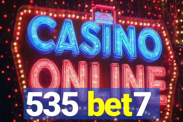 535 bet7