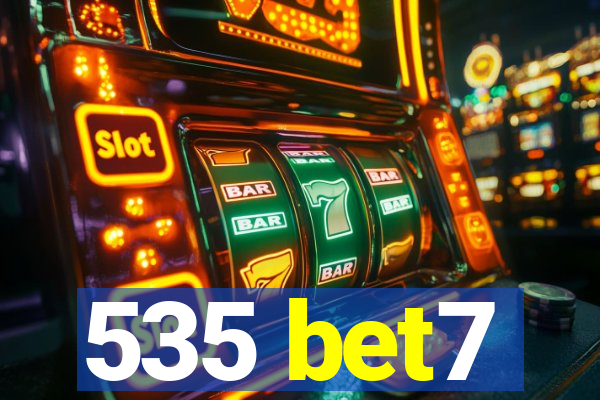 535 bet7