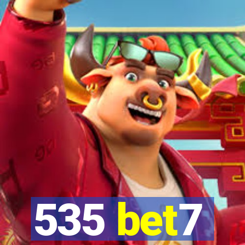 535 bet7