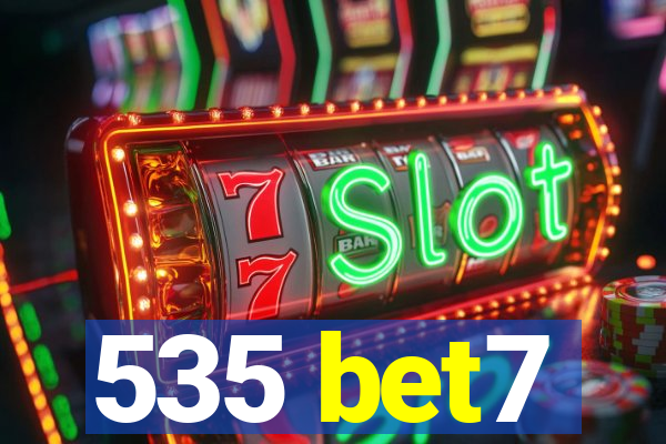535 bet7