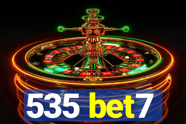 535 bet7