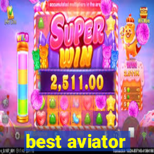best aviator