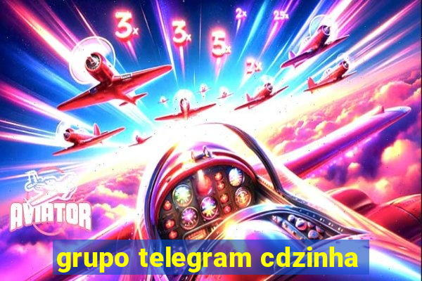 grupo telegram cdzinha