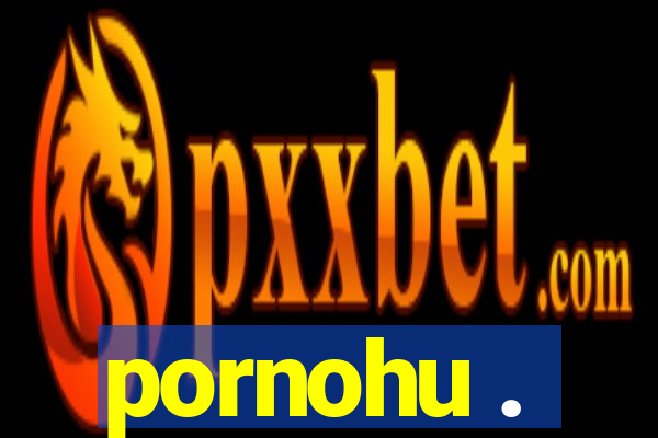 pornohu .