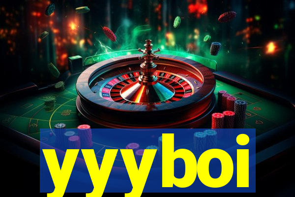 yyyboi