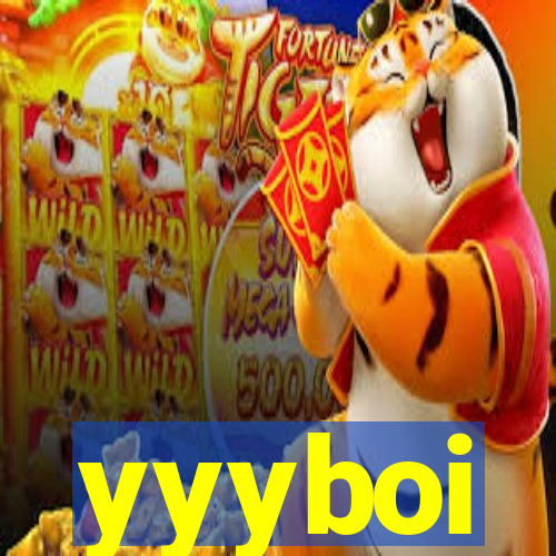 yyyboi