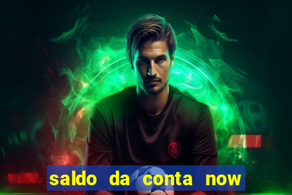 saldo da conta now big win