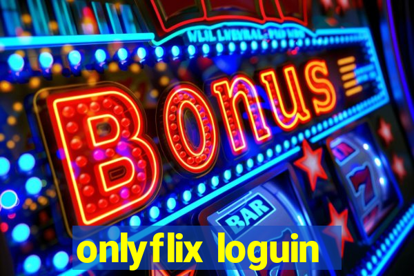onlyflix loguin
