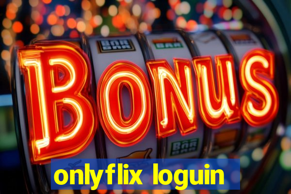 onlyflix loguin