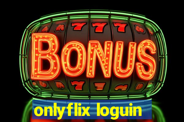 onlyflix loguin