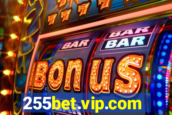 255bet.vip.com