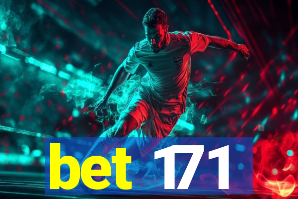 bet 171