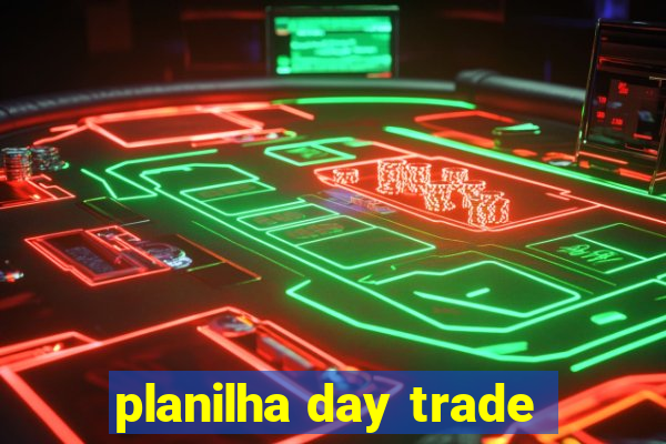 planilha day trade