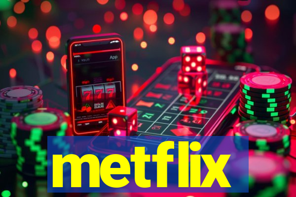 metflix