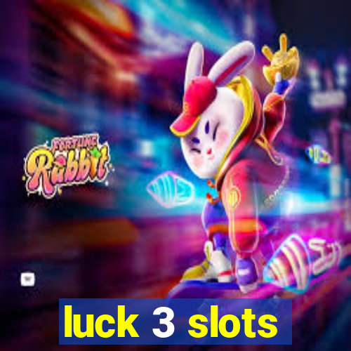 luck 3 slots