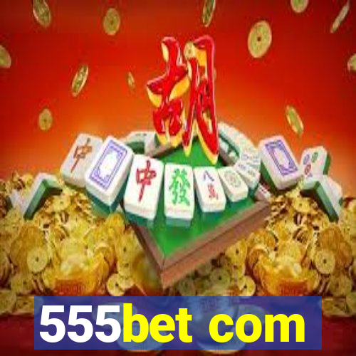 555bet com