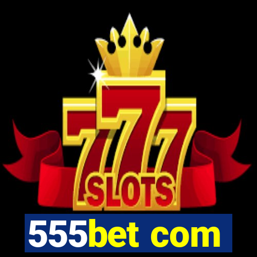 555bet com