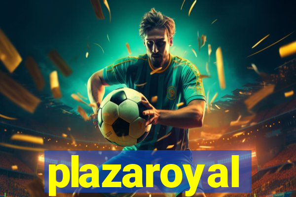 plazaroyal
