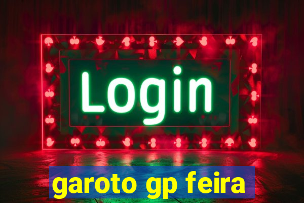 garoto gp feira