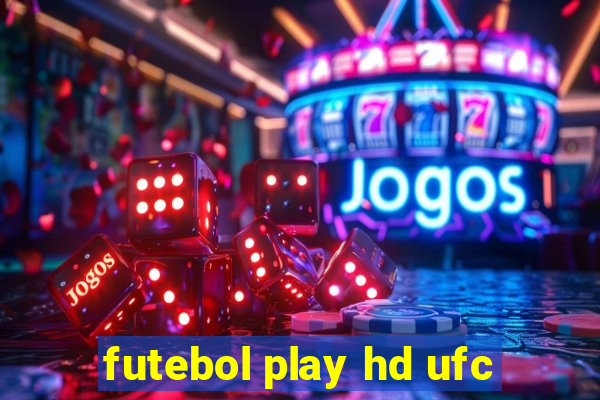 futebol play hd ufc