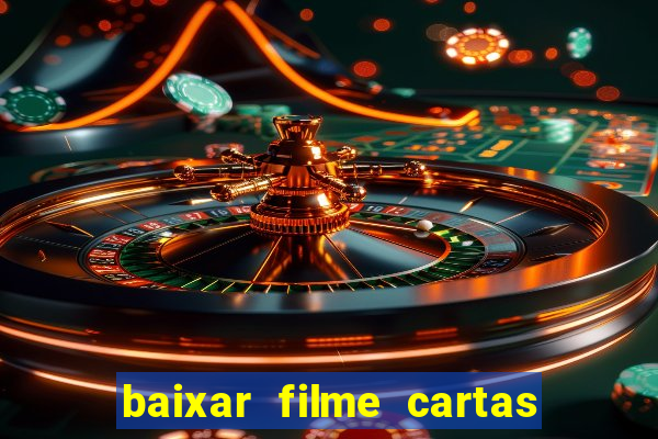 baixar filme cartas para deus dublado