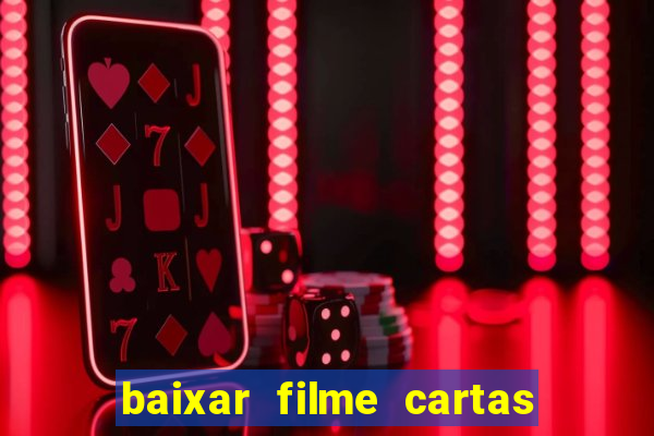 baixar filme cartas para deus dublado