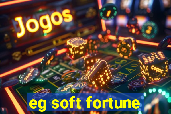 eg soft fortune