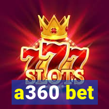 a360 bet