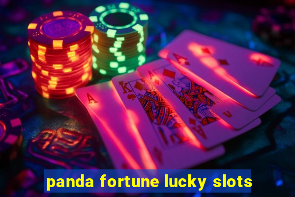panda fortune lucky slots
