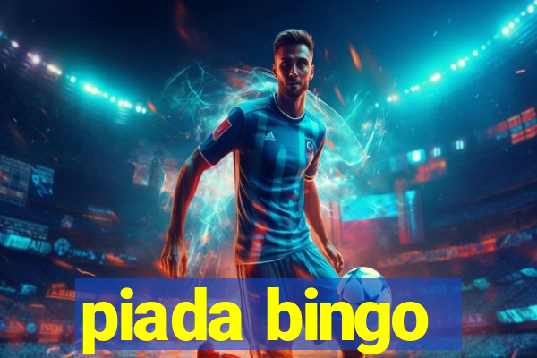 piada bingo