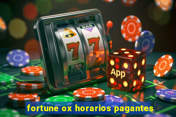 fortune ox horarios pagantes