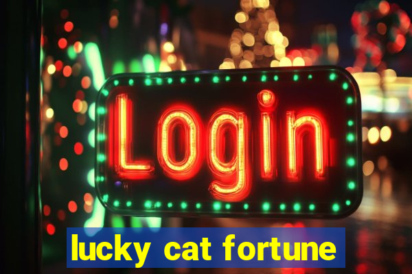 lucky cat fortune