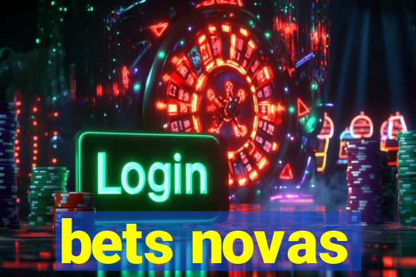 bets novas