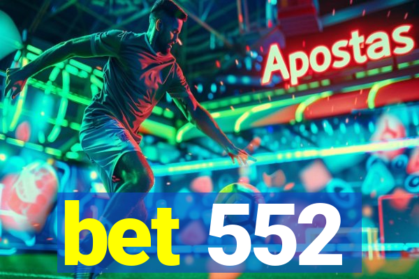 bet 552