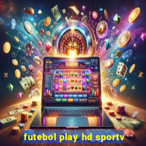 futebol play hd sportv
