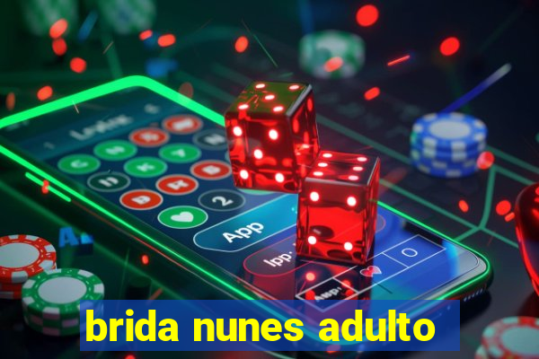 brida nunes adulto