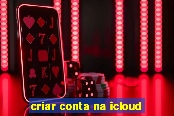 criar conta na icloud